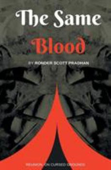 Paperback The Same Blood: Reunion on Cursed Grounds Book