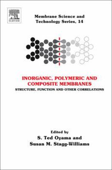 Inorganic Polymeric and Composite Membranes: Structure, Function and Other Correlations Volume 14