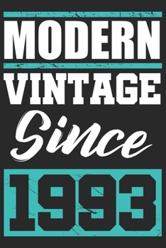 Modern Vintage since 1993: Journal blank lined | 120 pages in 6x9" inches | Perfect for all persons which are born in 1993