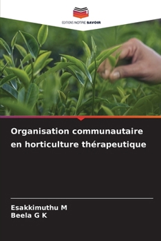 Organisation communautaire en horticulture thérapeutique (French Edition)