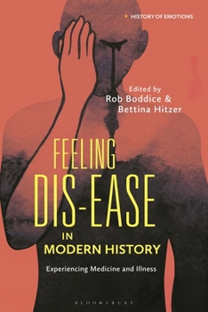 Paperback Feeling Dis-ease in Modern History: Experiencing Medicine and Illness Book