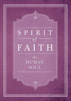 Spirit of Faith: The Human Soul - Book  of the Spirit of Faith