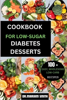 Paperback Cookbook for Low-Sugar Diabetes Desserts Book