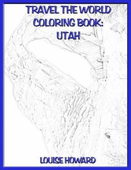 Travel the World Coloring Book: Utah