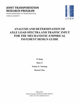 Paperback Analysis and Determination of Axle Load Spectra and Traffic Input for the Mechanistic-Empirical Pavement Design Guide Book