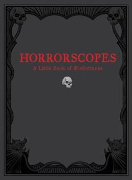 Hardcover Horrorscopes: A Little Book of Misfortunes Book