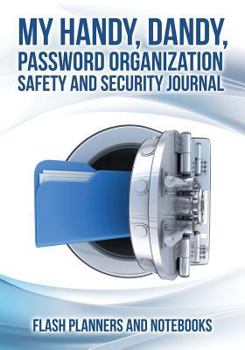 Paperback My Handy, Dandy, Password Organization Safety and Security Journal Book