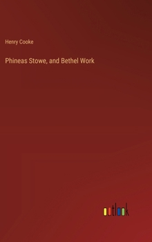 Hardcover Phineas Stowe, and Bethel Work Book