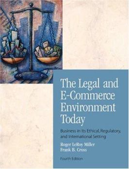 Hardcover The Legal and E-Commerce Environment Today: Business in Its Ethical, Regulatory, and International Setting [With Online Research Guide] Book
