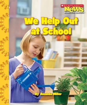 We Help Out at School - Book  of the Scholastic News Nonfiction Readers: We the Kids