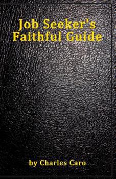 Job Seeker's Faithful Guide