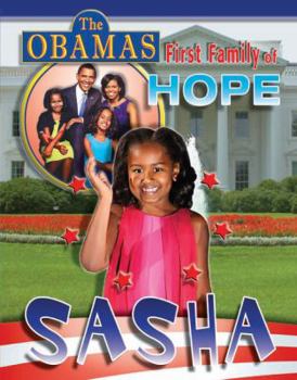 Sasha - Book  of the Obamas: First Family of Hope