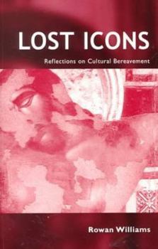 Paperback Lost Icons: Reflections on Cultural Bereavement Book