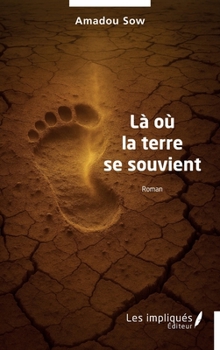 Paperback Là où la terre se souvient [French] Book