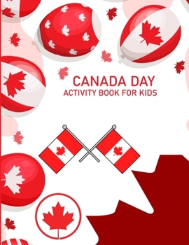 Paperback Canada Day Activity Book For Kids: Canada Day Adult Coloring Book