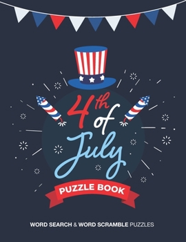 Paperback 4th of july puzzle book: Word Search & Word Scramble Independence Day Themed Puzzles [Large Print] Book