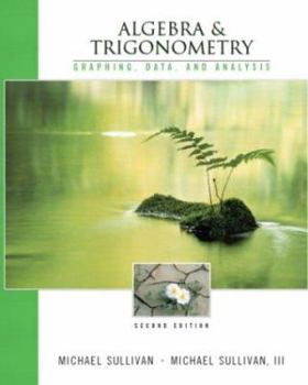 Hardcover Algebra and Trigonometry: Graphing and Data, and Analysis, Second Edition Book