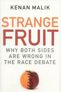 Hardcover Strange Fruit: Why Both Sides Are Wrong in the Race Debate Book