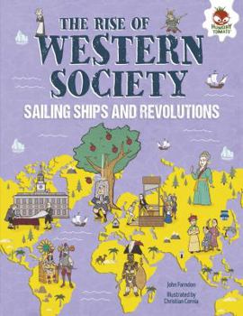 The Rise of Western Society: Sailing Ships and Revolutions - Book  of the Human History Timeline