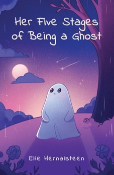 Paperback Her Five Stages Of Being A Ghost Book