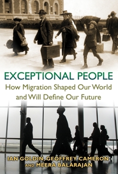 Hardcover Exceptional People: How Migration Shaped Our World and Will Define Our Future Book