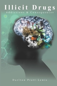 Paperback Illicit Drugs- Addictions and Consequences Book