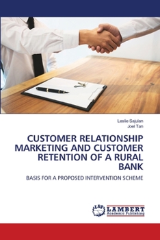 Paperback Customer Relationship Marketing and Customer Retention of a Rural Bank Book