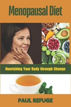 Paperback Menopausal Diet: Nourishing Your Body through Change Book