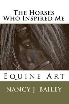 Paperback The Horses Who Inspired Me: Equine Art Book