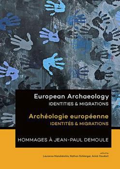 Paperback European Archaeology: Identities & Migrations: Archéologie européenne: Identités & Migrations (English and French Edition) Book