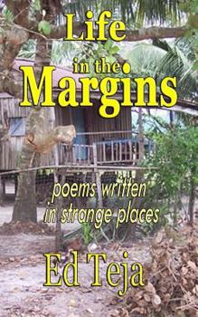 Paperback Life in the Margins: Poems written in strange places Book