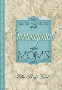 Hardcover Quiet Moments of Encouragement for Moms Book