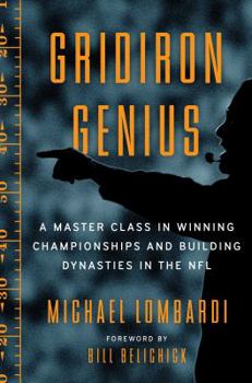 Hardcover Gridiron Genius: A Master Class in Winning Championships and Building Dynasties in the NFL Book