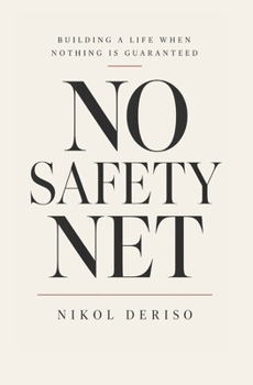 Paperback No Safety Net: Building a Life When Nothing Is Guaranteed Book