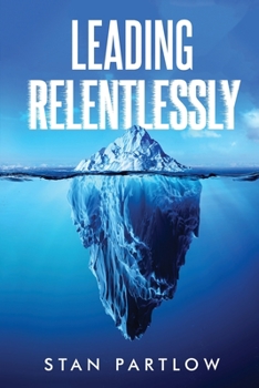 Paperback Leading Relentlessly Book