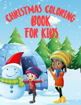 Paperback Christmas Coloring Book For Kids: Christmas Coloring Book For Kids 50 Pages 8.5"x 11" Book