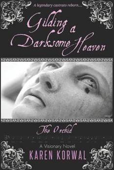 Paperback Gilding a Darksome Heaven (the Orchid) Book