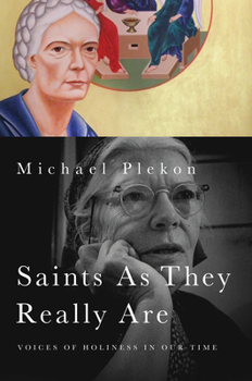 Paperback Saints As They Really Are: Voices of Holiness in Our Time Book