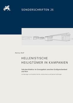 Hardcover Hellenistische Heiligtumer in Kampanien: Sakralarchitektur Im Grenzgebiet Zwischen Grossgriechenland Und ROM [German] Book