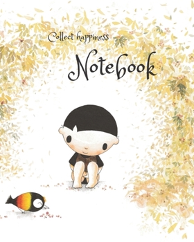 Paperback Collect happiness note book: Collect happiness and make the world a better place. Book