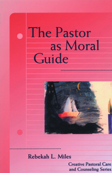 Paperback The Pastor as Moral Guide Book