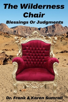Paperback The Wilderness Chair Blessings Or Judgment Book
