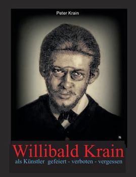 Paperback Willibald Krain: als Künstler gefeiert - verboten - vergessen [German] Book