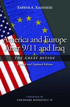 Paperback America and Europe After 9/11 and Iraq: The Great Divide, Revised and Updated Edition Book