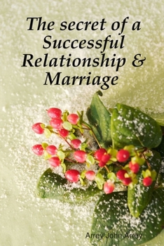 Paperback The secret of a Successful Relationship & Marriage Book