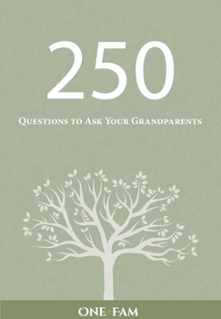 Paperback 250 Questions to Ask Your Grandparents Book