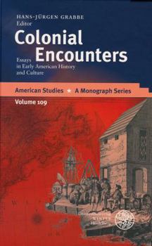 Colonial Encounters: Essays in Early American History and Culture
