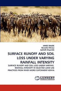 Paperback Surface Runoff and Soil Loss Under Varying Rainfall Intensity Book