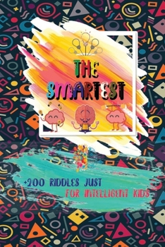 Paperback The smartest: +200 Riddles just for intelligent kids Book