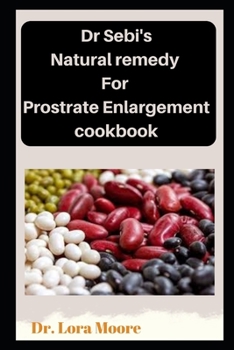 Paperback Dr Sebi's Natural Remedy for Postrate Enlargement Cookbook Book